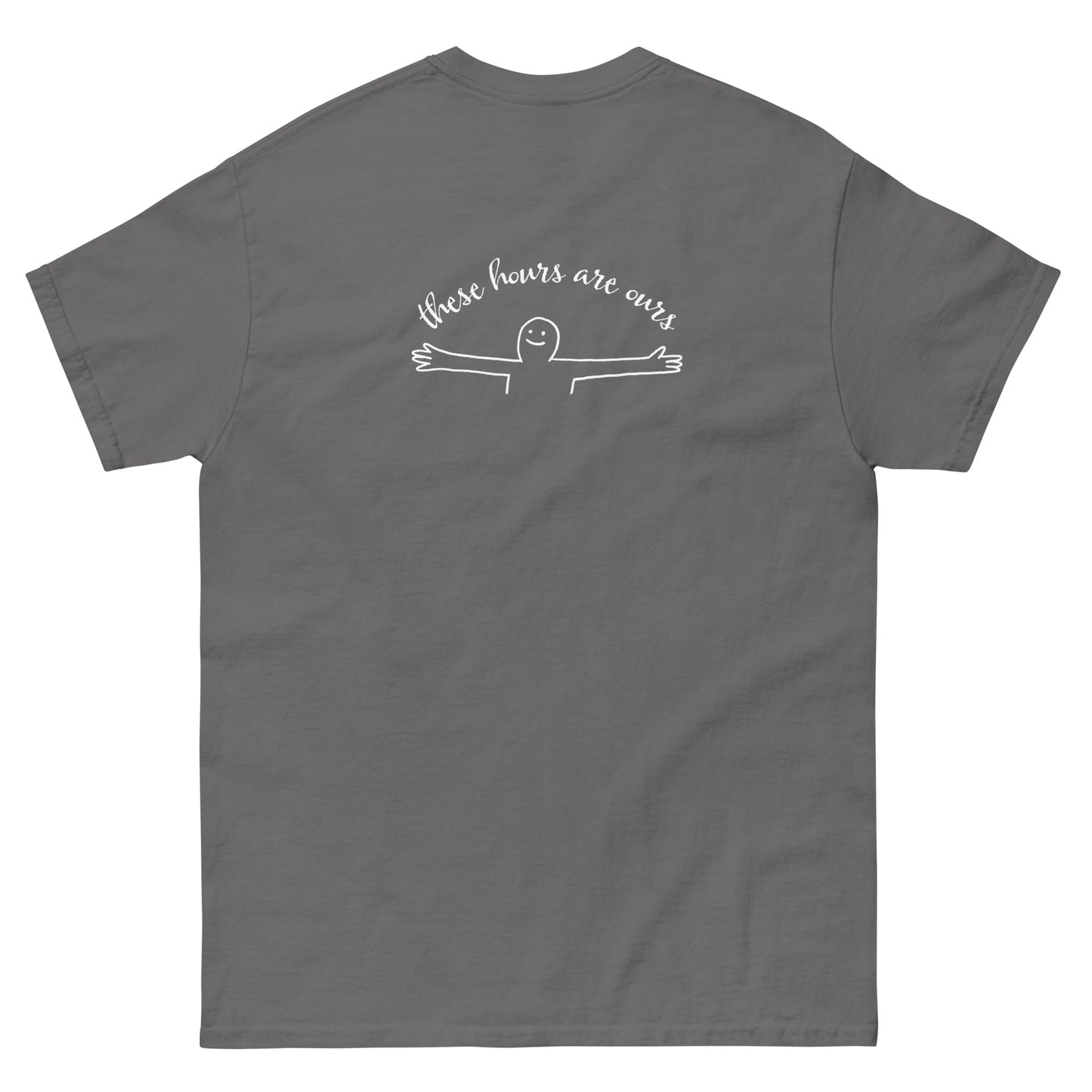 These Hours are Ours Tee