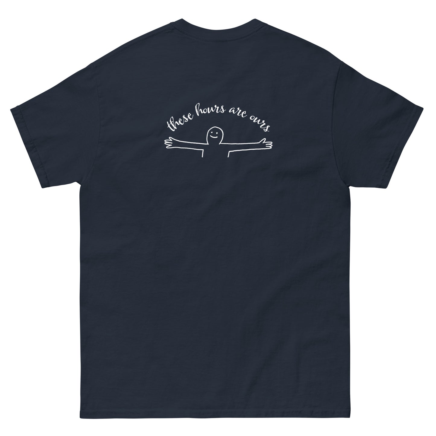 These Hours are Ours Tee