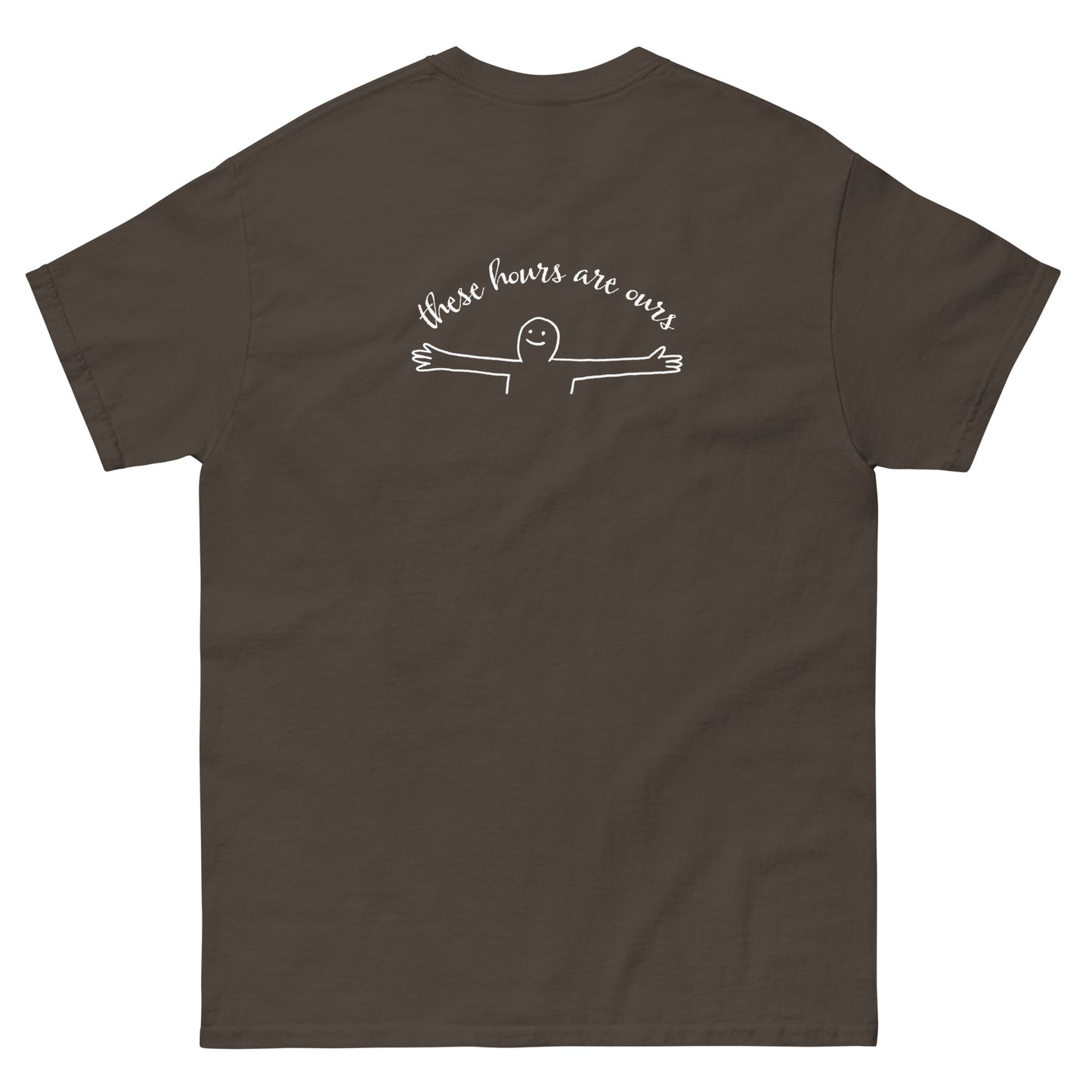 These Hours are Ours Tee